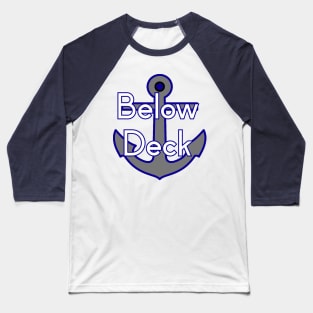 Below Deck Baseball T-Shirt